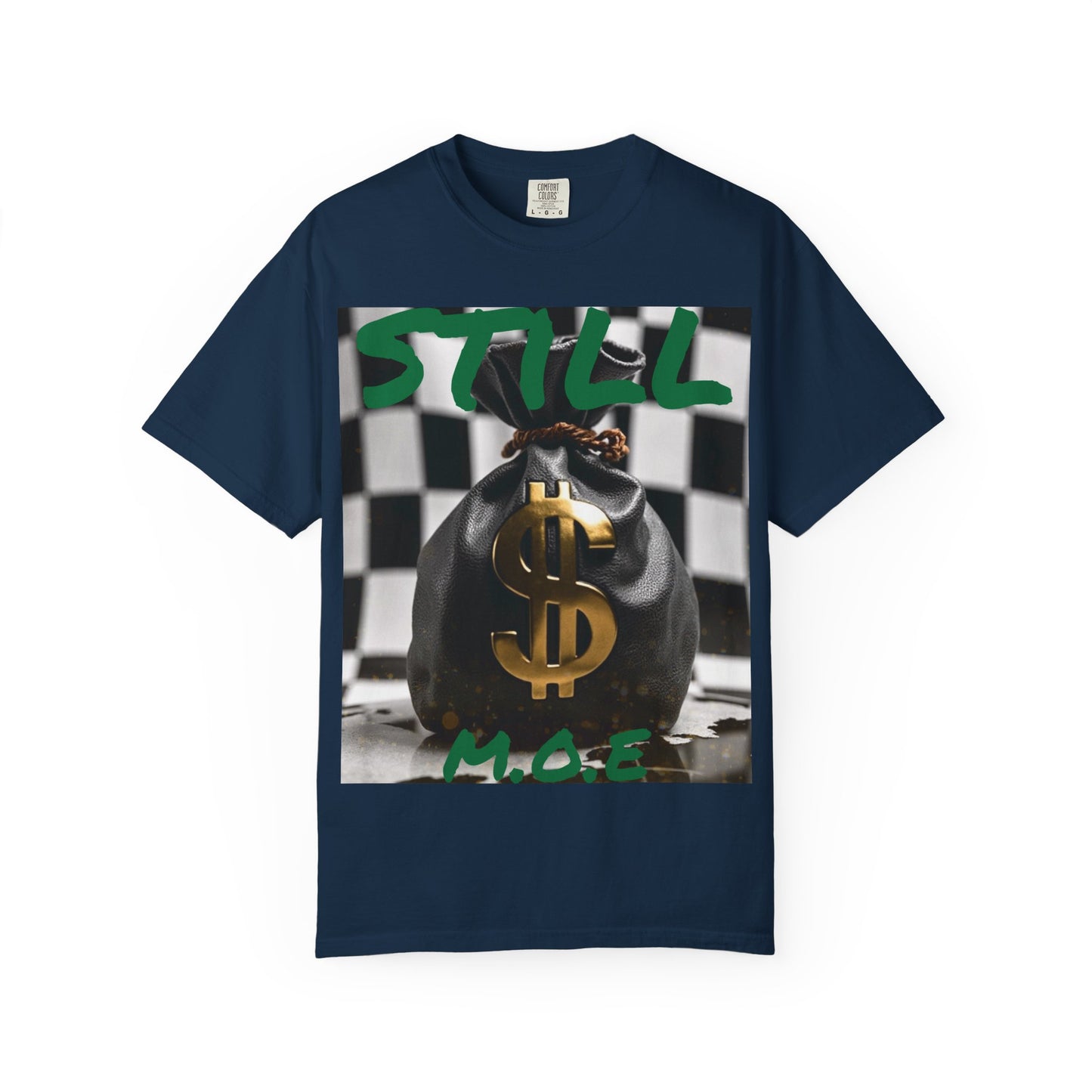 ‘Still M.O.E’ Graphic Tee for Trendsetters, Casual Wear, Gift for Friends, Streetwear, Everyday Style