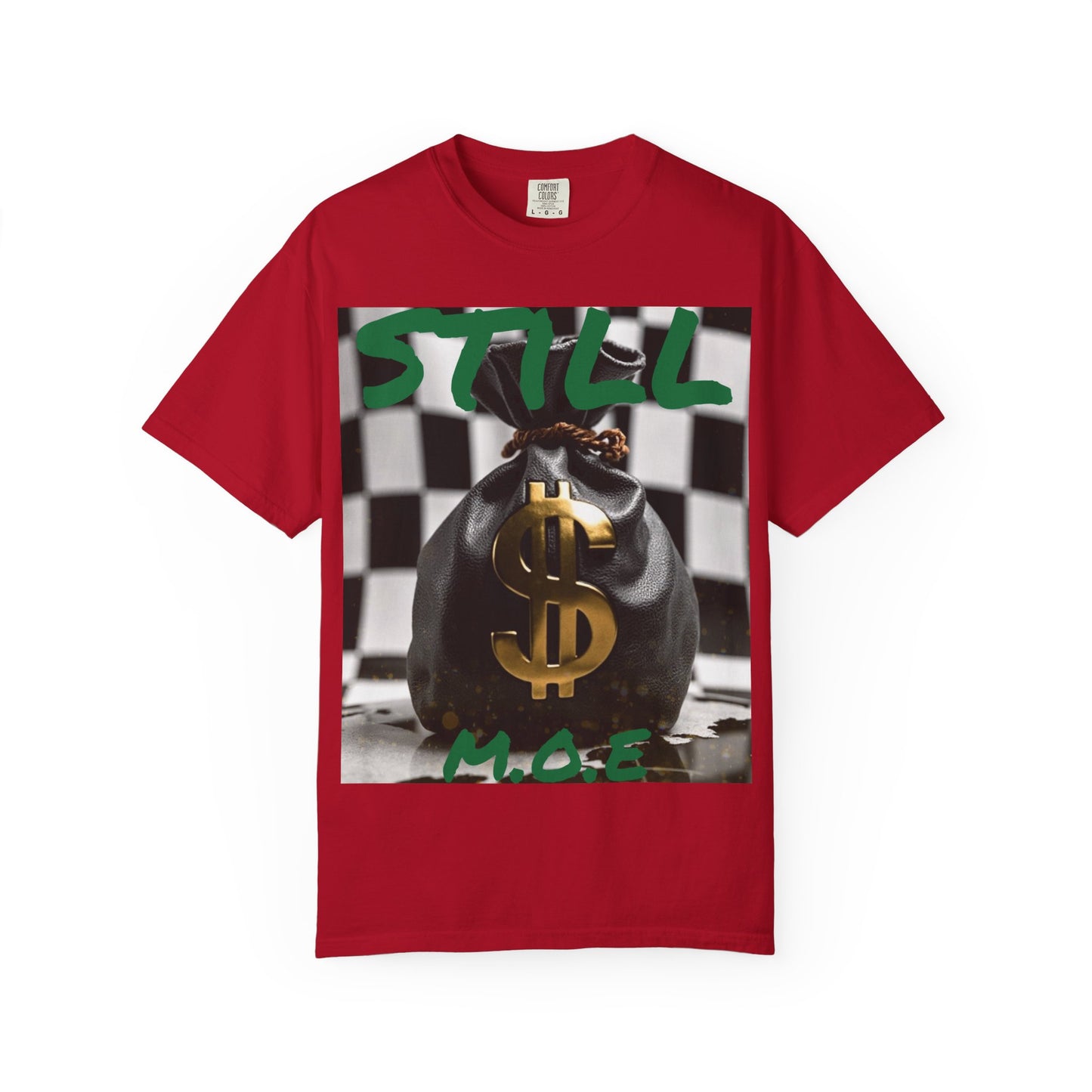 ‘Still M.O.E’ Graphic Tee for Trendsetters, Casual Wear, Gift for Friends, Streetwear, Everyday Style