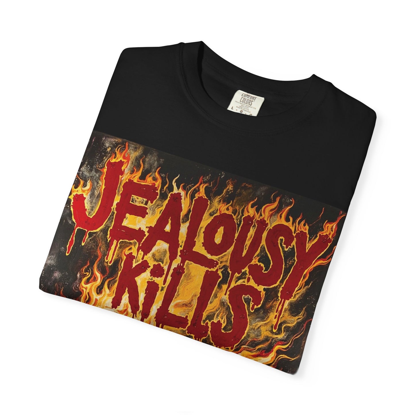 Jealousy Kills T-Shirt - Unisex Garment-Dyed Tee
