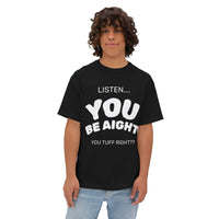 You Be Aight Boxy Tee