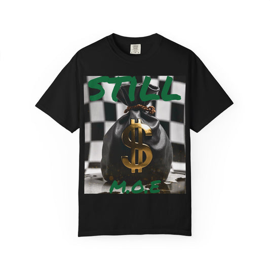 ‘Still M.O.E’ Graphic Tee for Trendsetters, Casual Wear, Gift for Friends, Streetwear, Everyday Style