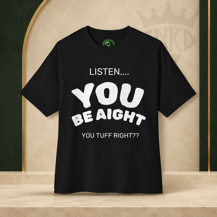 You Be Aight Boxy Tee — Green ENKD Society editorial product image