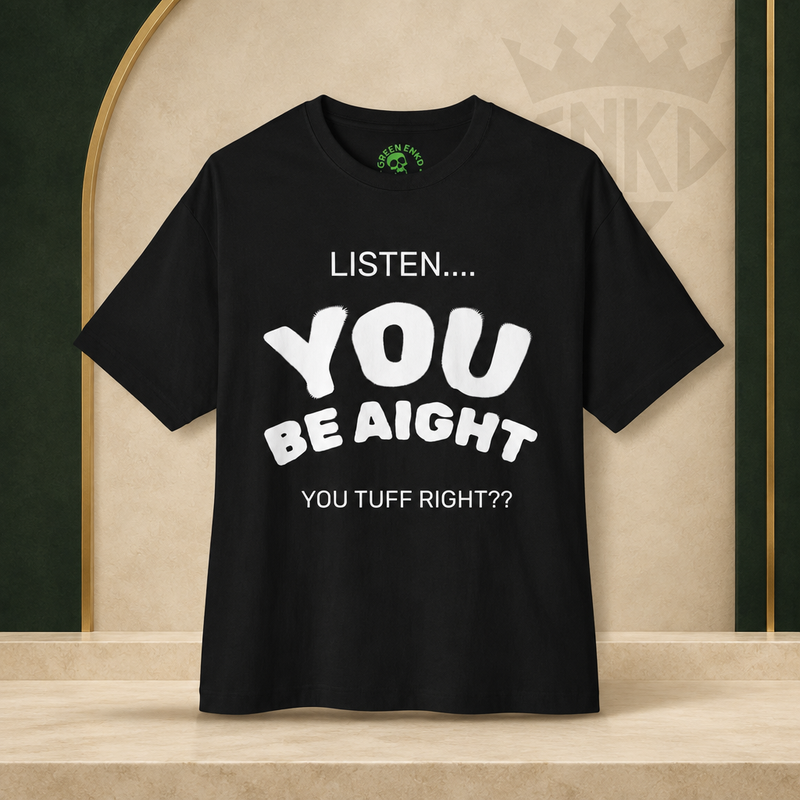 You Be Aight Boxy Tee — Green ENKD Society editorial product image